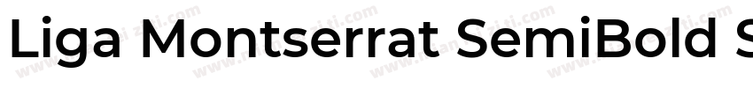 Liga Montserrat SemiBold SemiBold字体转换